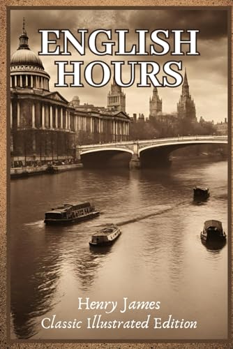 ENGLISH HOURS: Classic Illustrated Edition von Independently published